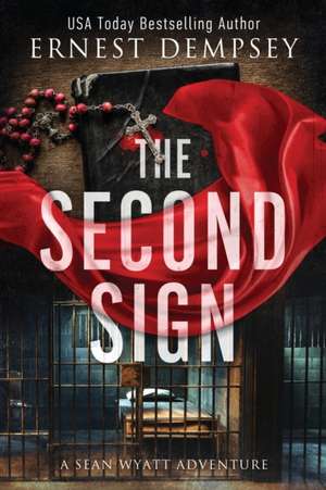 The Second Sign: A Sean Wyatt Archaeological Thriller de Ernest Dempsey