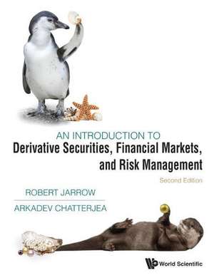 Introduction to Derivative Securities, Financial Markets, and Risk Management, an (Second Edition) de Robert A Jarrow