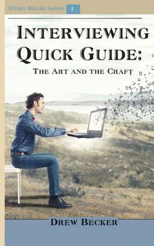 Interviewing Quick Guide de Drew Becker