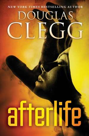 Afterlife de Douglas Clegg