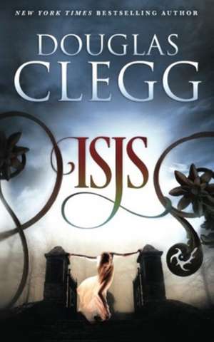 Isis de Douglas Clegg