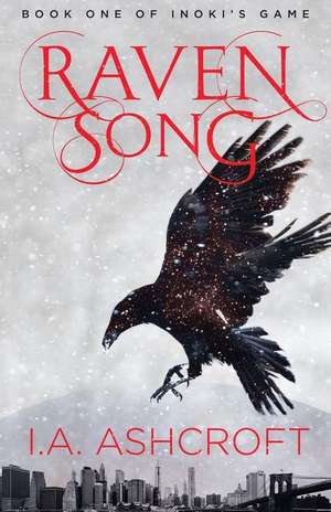 Raven Song de I. A. Ashcroft