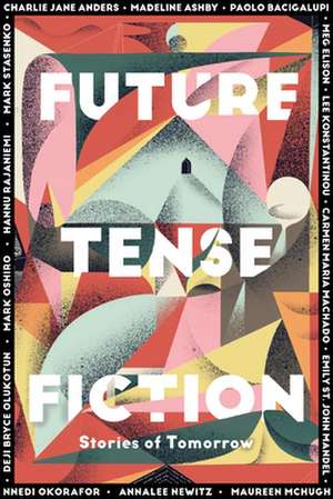 Future Tense Fiction: Stories of Tomorrow de Charlie Jane Anders