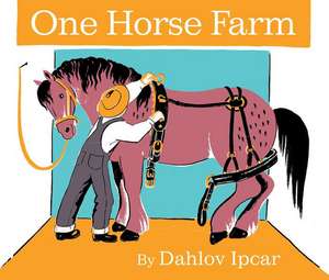 One Horse Farm de Dahlov Ipcar