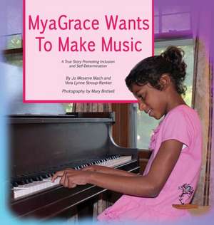 MyaGrace Wants to Make Music de Jo Meserve Mach