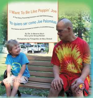 I Want To Be Like Poppin' Joe/Yo quiero ser como Joe Palomitas de Jo Meserve Mach