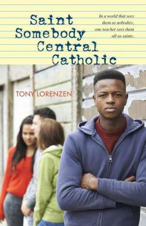 Saint Somebody Central Catholic de Lorenzen, Tony