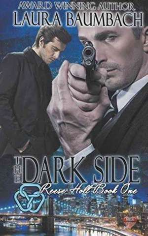 Reese Holt: The Dark Side de Laura Baumbach