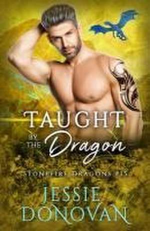 Taught by the Dragon de Jessie Donovan