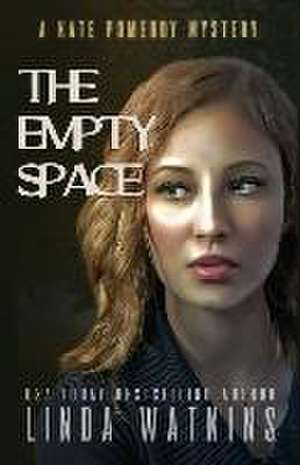 The Empty Space: A Kate Pomeroy Mystery de Linda Watkins