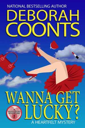 Wanna Get Lucky? de Deborah Coonts