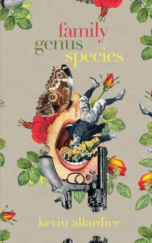 Family, Genus, Species de Kevin Allardice