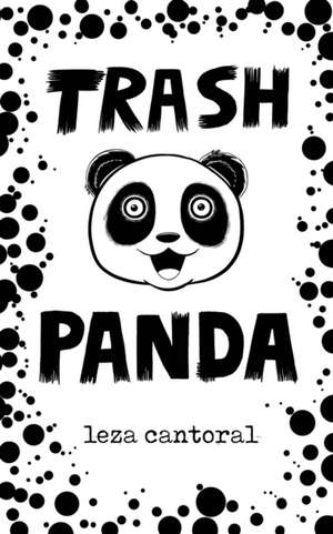 Trash Panda de Leza Cantoral