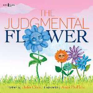 The Judgmental Flower de Julia Cook