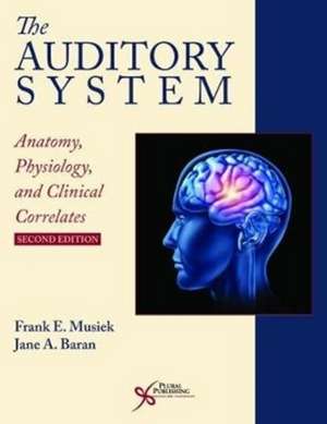 THE AUDITORY SYSTEM ANATOMY 2ND ED de Frank E. Musiek