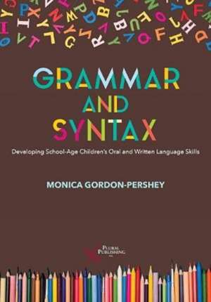 Grammar and Syntax de Monica Gordon-Pershey