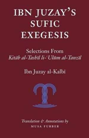 Ibn Juzay's Sufic Exegesis de Ibn Juzay Al-Kalbi