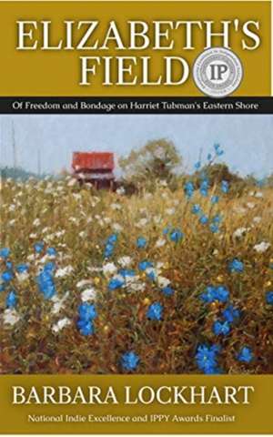 Elizabeth's Field de Barbara Lockhart