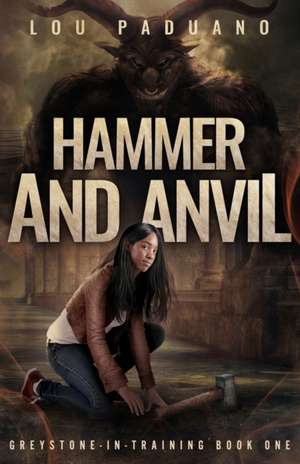 Hammer and Anvil de Lou Paduano