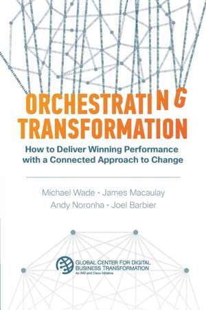 Orchestrating Transformation de Michael Wade