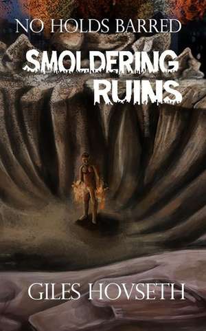 Smoldering Ruins de Giles Hovseth