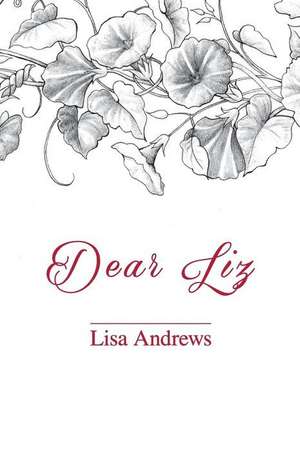 Dear Liz de Lisa Andrews