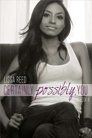 Certainly, Possibly, You de Lissa Reed