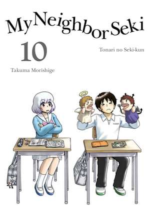 My Neighbor Seki Volume 10 de Takuma Morishige