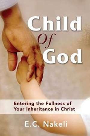 Child of God de E. C. Nakeli