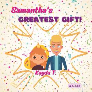 Samantha's Greatest gift de K. Lee