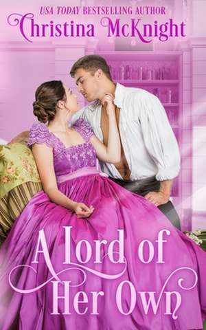 A Lord of Her Own de Christina Mcknight