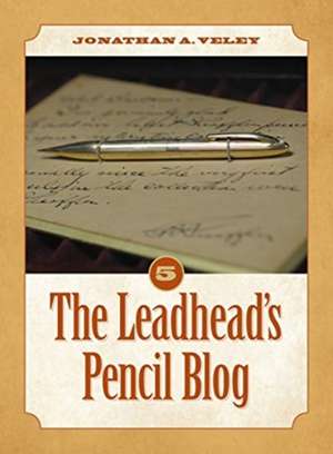 The Leadhead's Pencil Blog de Jonathan A Veley