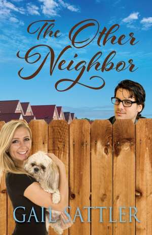 The Other Neighbor de Gail Sattler