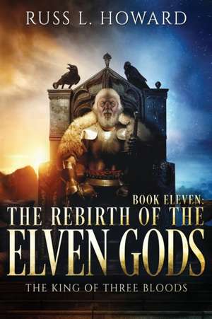 Rebirth of the Elven Gods de Russ L. Howard