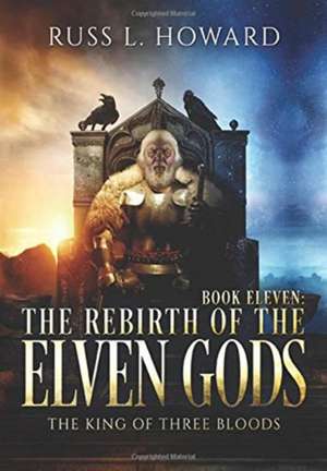 Rebirth of the Elven Gods de Russ L. Howard