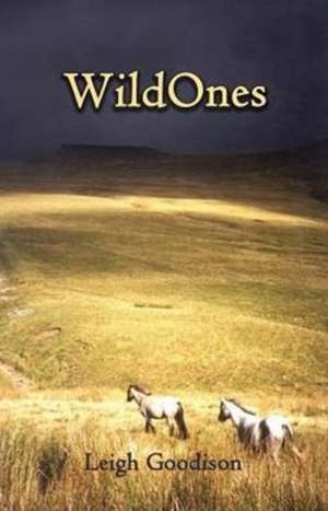 Wild Ones de Leigh Goodison