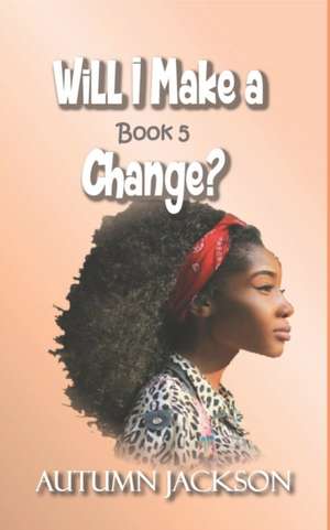 Will I Make A Change de Autumn Jackson