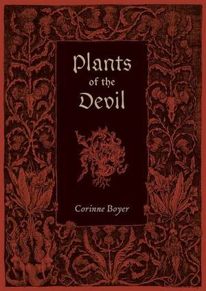 Plants of the Devil de Corinne Boyer