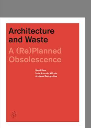 Architecture and Waste de Hanif Kara