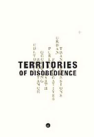 Territories of Disobedience de Linna Choi