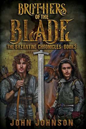 Brothers of the Blade de John Johnson