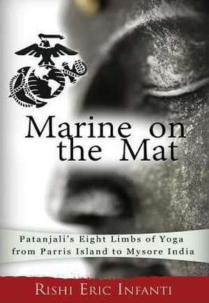 Marine on the Mat de Rishi Eric Infanti