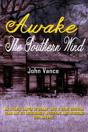 Awake the Southern Wind de John Vance