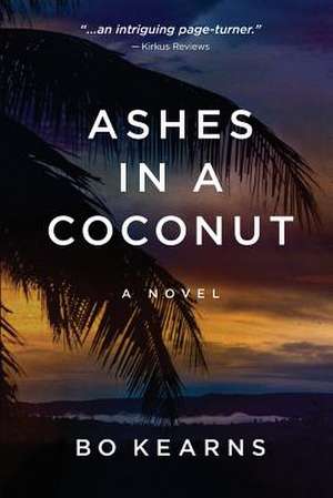 Ashes in a Coconut de Bo Kearns