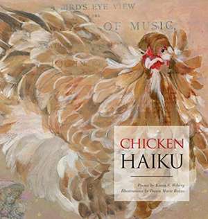 Chicken Haiku de Karin S Wiberg