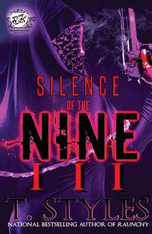 Silence of the Nine 3 (the Cartel Publications Presents) de T. Styles