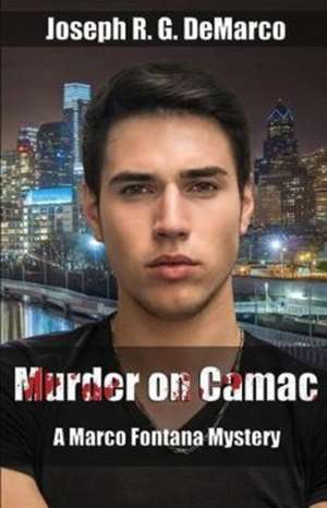 Murder on Camac de Joseph R. G. DeMarco