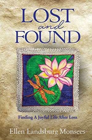 Lost and Found de Ellen Landsburg Monsees