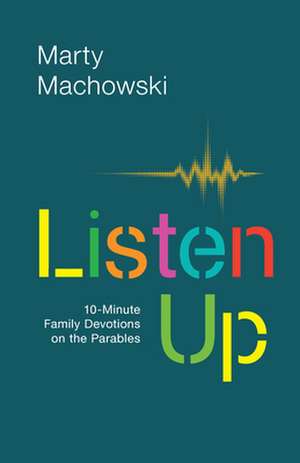 Listen Up de Marty Machowski