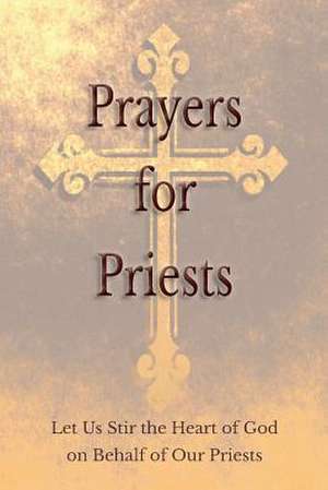 Prayers for Priests de Saints and Prelates Various